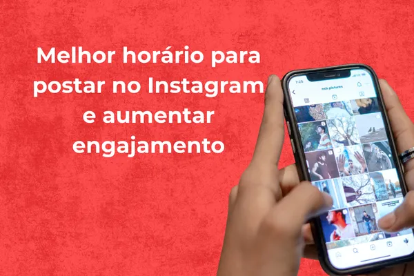 Melhor horário para postar no Instagram e aumentar engajamento